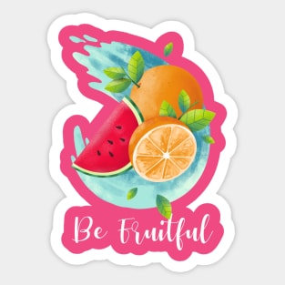 Be Fruitful Sticker